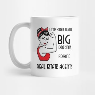 Little girls with Big Dreams become Real Estate Agents Mug